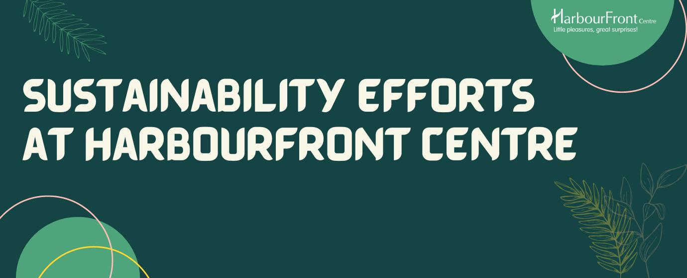 SUSTAINABILITY EFFORTS AT HARBOURFRONT CENTRE